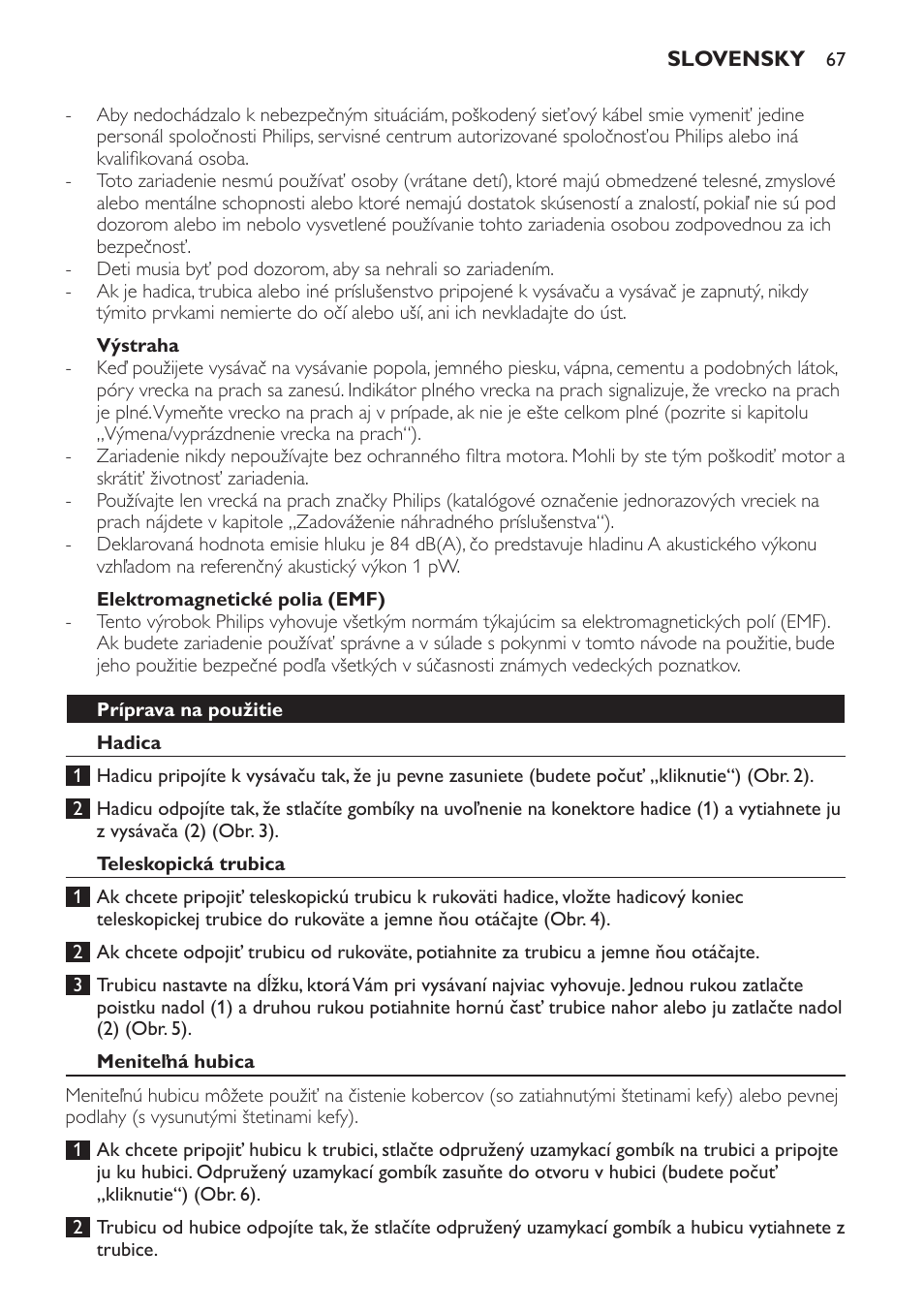 Výstraha, Elektromagnetické polia (emf), Príprava na použitie | Hadica, Teleskopická trubica, Meniteľná hubica | Philips FC8445 User Manual | Page 67 / 100