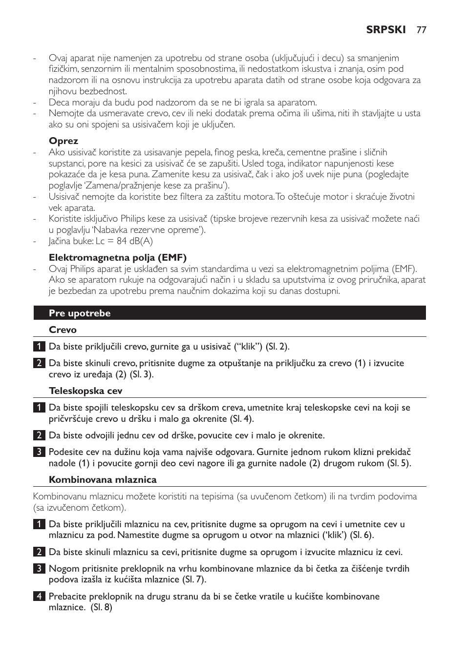 Oprez, Elektromagnetna polja (emf), Pre upotrebe | Crevo, Teleskopska cev, Kombinovana mlaznica | Philips FC8445 User Manual | Page 77 / 100