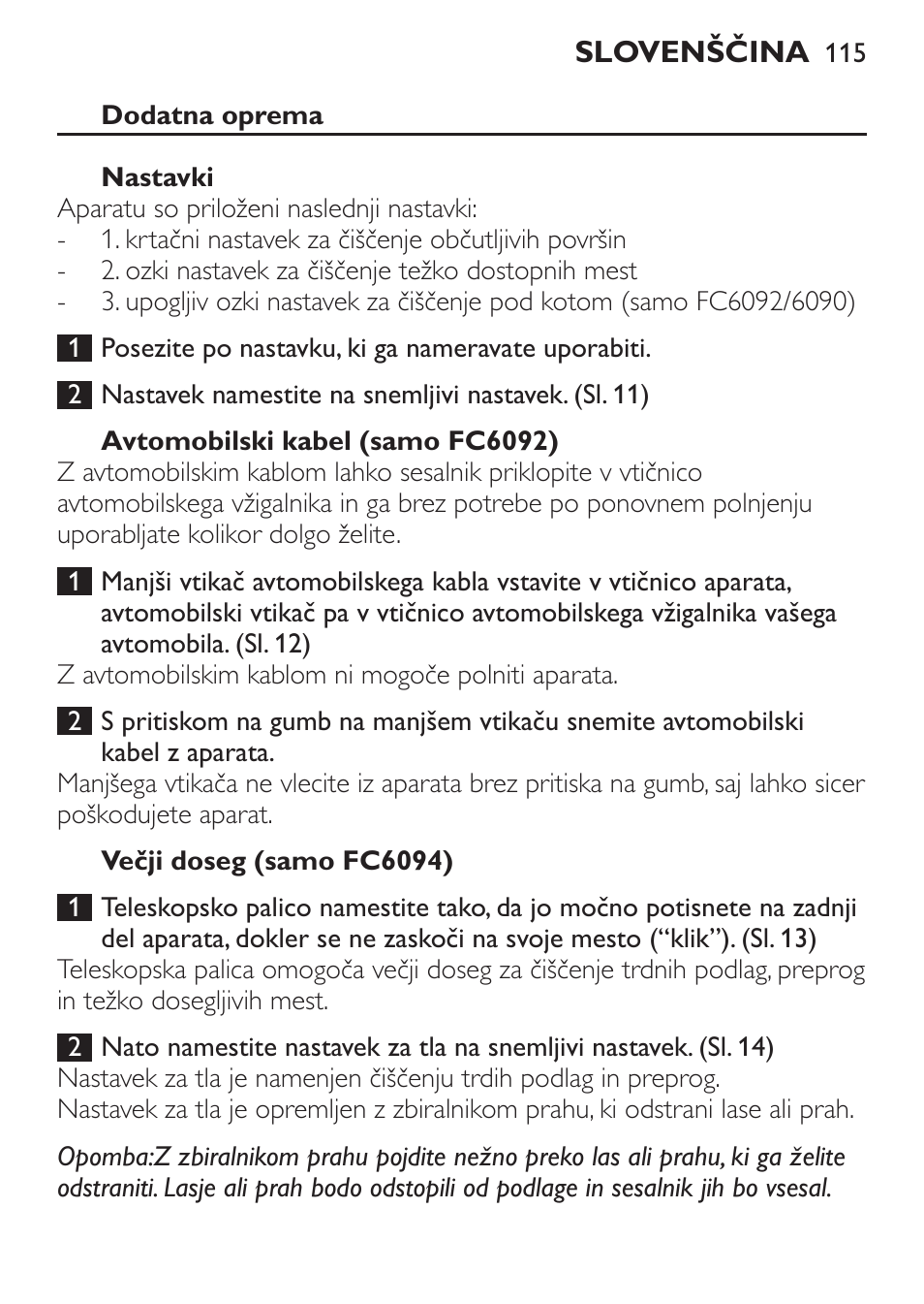 Dodatna oprema, Nastavki, Avtomobilski kabel (samo fc6092) | Večji doseg (samo fc6094) | Philips FC6092 User Manual | Page 115 / 140