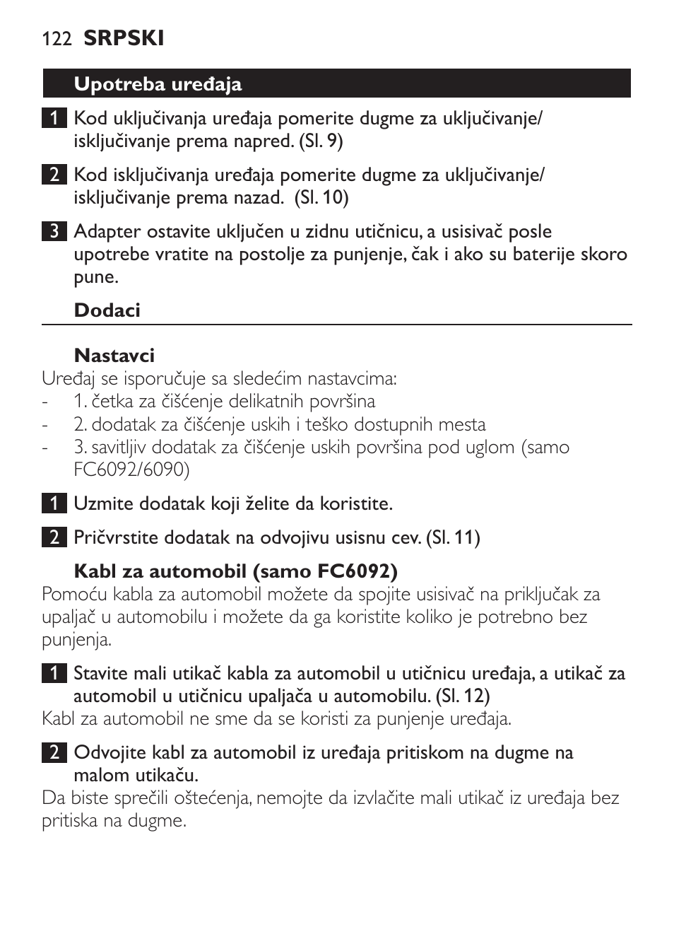 Upotreba uređaja, Dodaci, Nastavci | Kabl za automobil (samo fc6092) | Philips FC6092 User Manual | Page 122 / 140