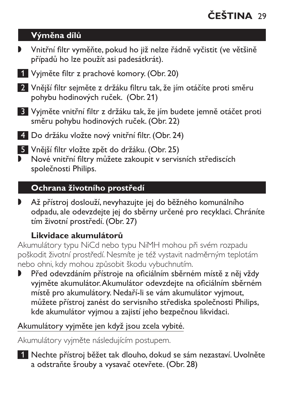 Likvidace akumulátorů, Výměna dílů, Ochrana životního prostředí | Philips FC6092 User Manual | Page 29 / 140