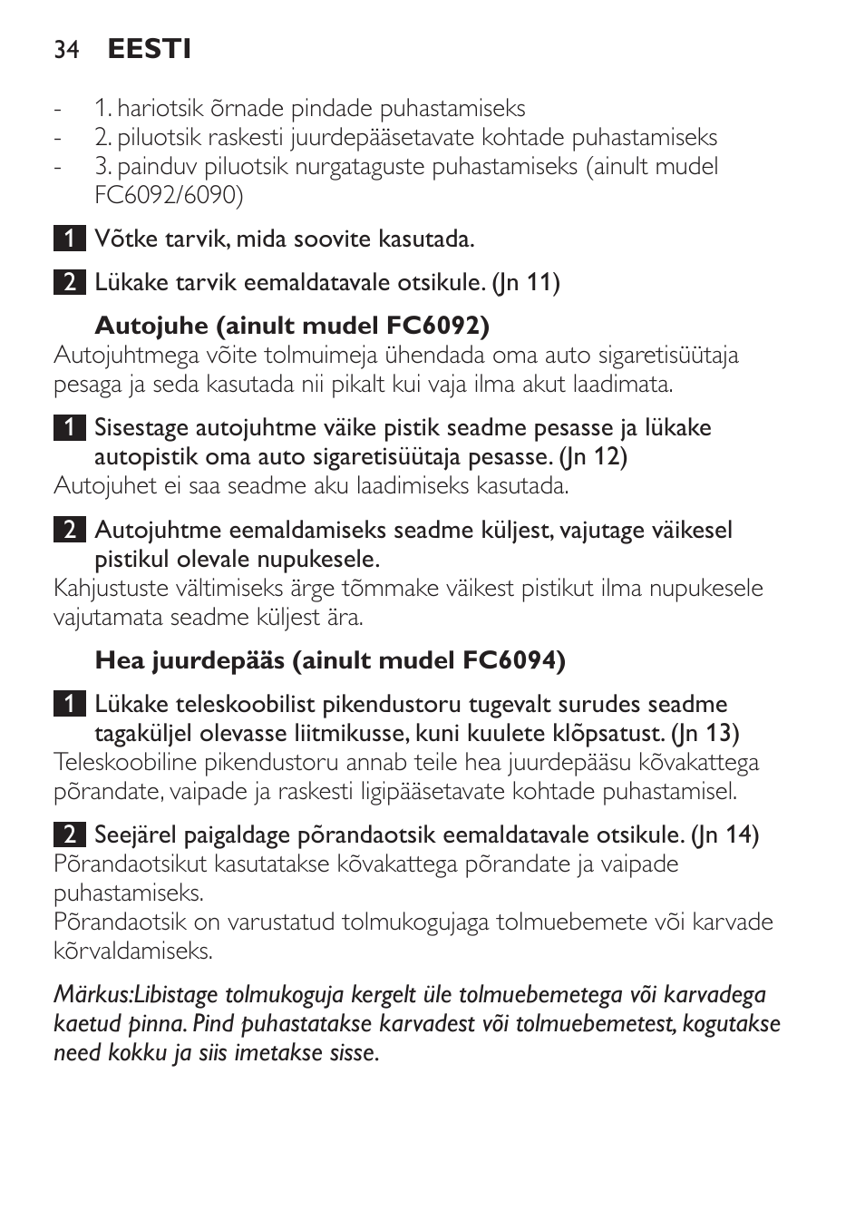 Autojuhe (ainult mudel fc6092), Hea juurdepääs (ainult mudel fc6094) | Philips FC6092 User Manual | Page 34 / 140