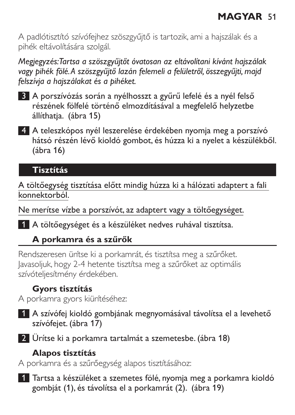 Tisztítás, A porkamra és a szűrők, Gyors tisztítás | Alapos tisztítás | Philips FC6092 User Manual | Page 51 / 140