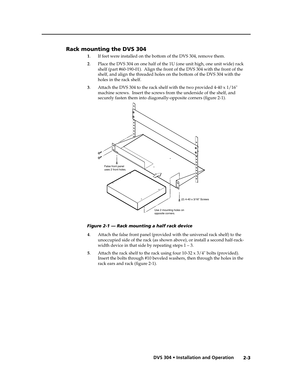 Or mount the scaler in a rack (see, Chapter 2 “installation and operation”), Rack mounting the dvs 304 -3 | Rack mounting the dvs 304 | Extron electronic Digital Video Scaler Series DVS 304 AD User Manual | Page 15 / 96
