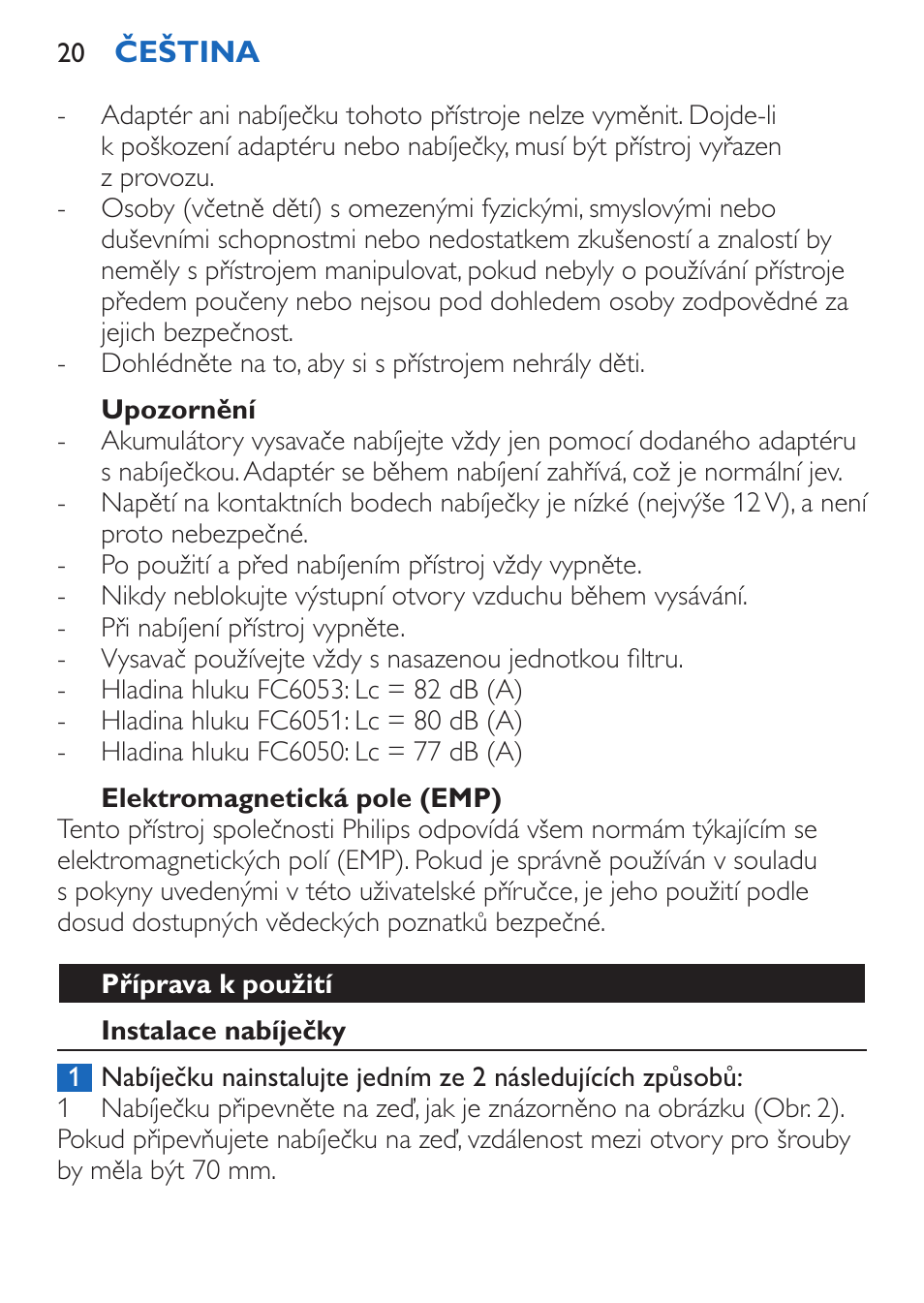 Upozornění, Elektromagnetická pole (emp), Příprava k použití | Instalace nabíječky | Philips FC6050 User Manual | Page 20 / 108