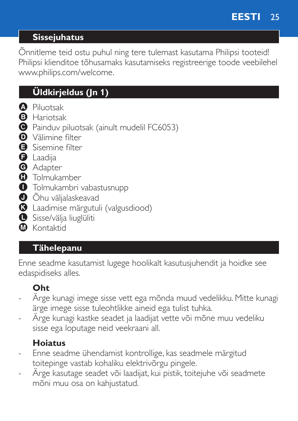 Hoiatus, Eesti, Sissejuhatus | Üldkirjeldus (jn 1), Tähelepanu | Philips FC6050 User Manual | Page 25 / 108