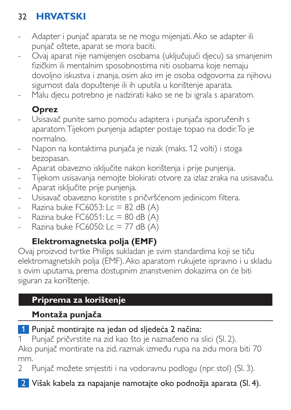 Oprez, Elektromagnetska polja (emf), Priprema za korištenje | Montaža punjača | Philips FC6050 User Manual | Page 32 / 108
