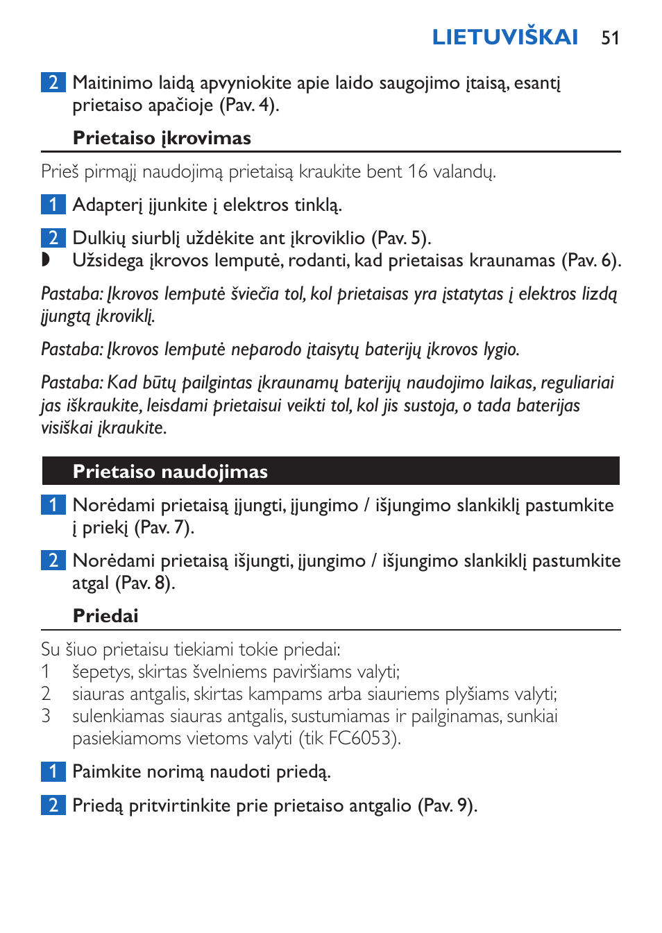 Prietaiso įkrovimas, Prietaiso naudojimas, Priedai | Philips FC6050 User Manual | Page 51 / 108