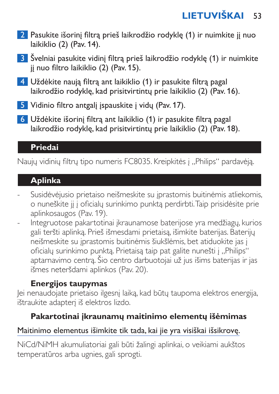 Energijos taupymas, Pakartotinai įkraunamų maitinimo elementų išėmimas, Priedai | Aplinka | Philips FC6050 User Manual | Page 53 / 108