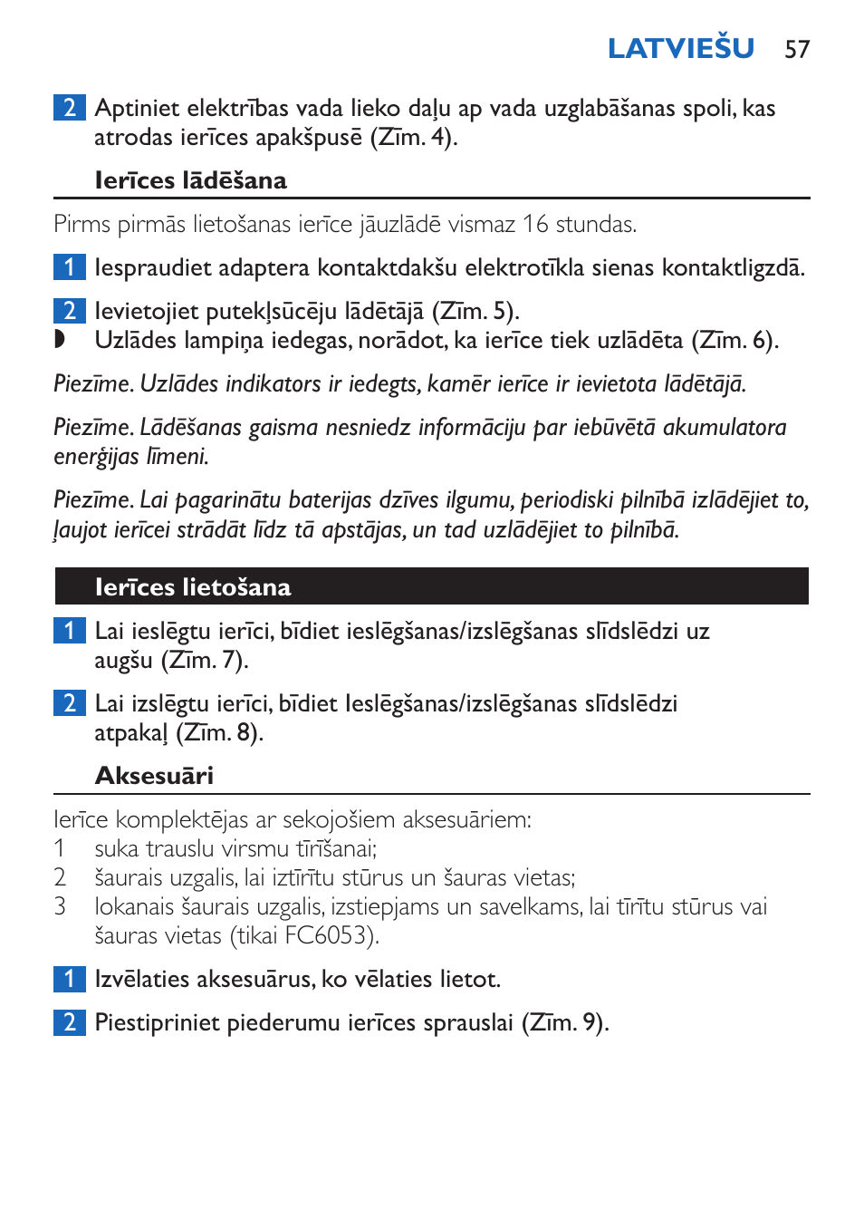 Ierīces lādēšana, Ierīces lietošana, Aksesuāri | Philips FC6050 User Manual | Page 57 / 108