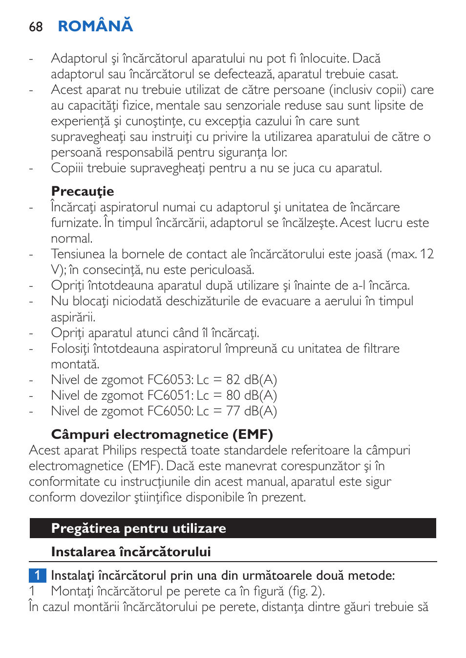 Precauţie, Câmpuri electromagnetice (emf), Pregătirea pentru utilizare | Instalarea încărcătorului | Philips FC6050 User Manual | Page 68 / 108
