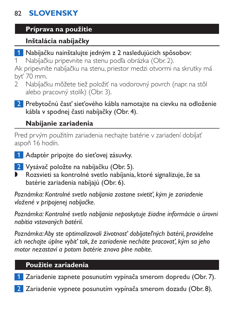 Príprava na použitie, Inštalácia nabíjačky, Nabíjanie zariadenia | Použitie zariadenia | Philips FC6050 User Manual | Page 82 / 108