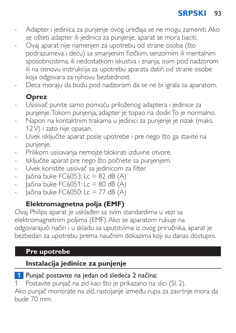 Oprez, Elektromagnetna polja (emf), Pre upotrebe | Instalacija jedinice za punjenje | Philips FC6050 User Manual | Page 93 / 108