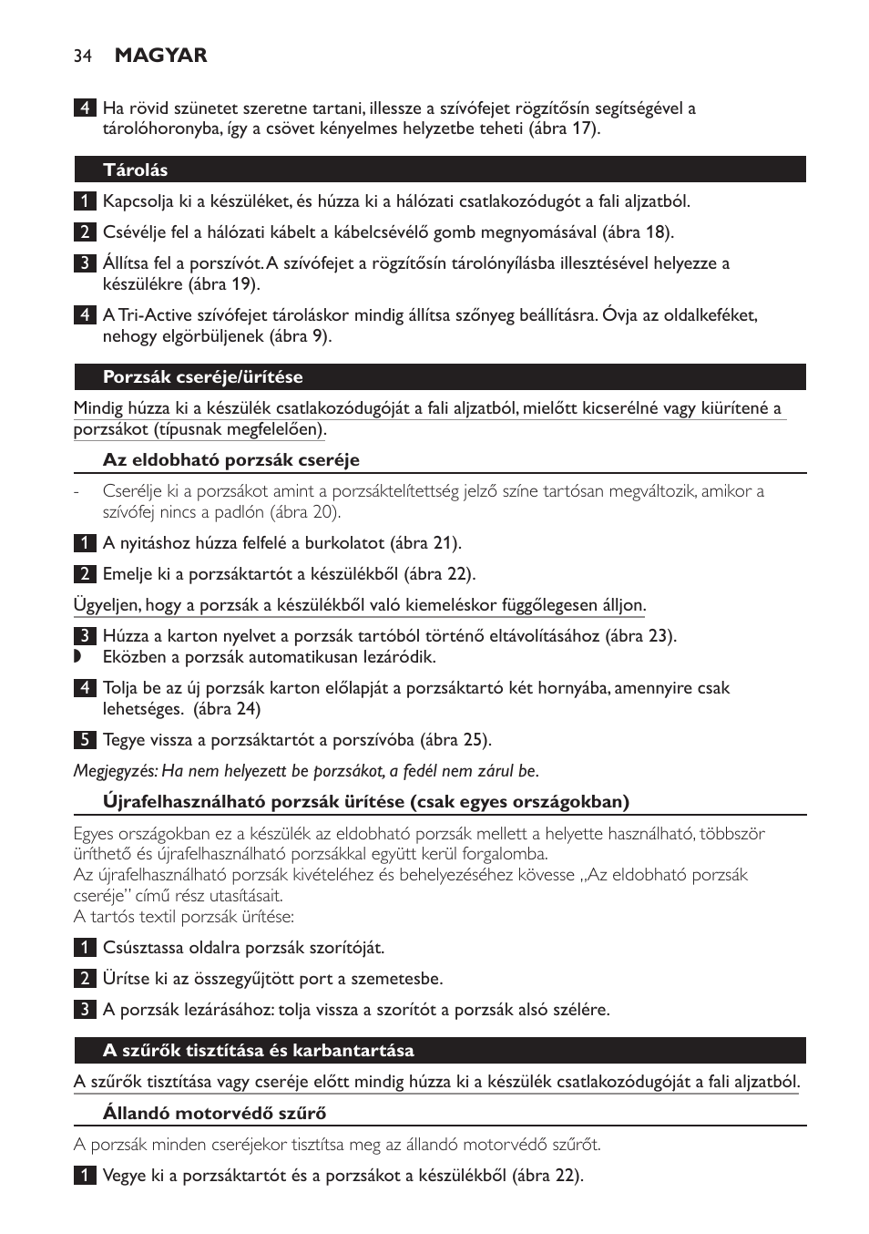 Tárolás, Porzsák cseréje/ürítése, Az eldobható porzsák cseréje | A szűrők tisztítása és karbantartása, Állandó motorvédő szűrő | Philips FC8600 User Manual | Page 34 / 108