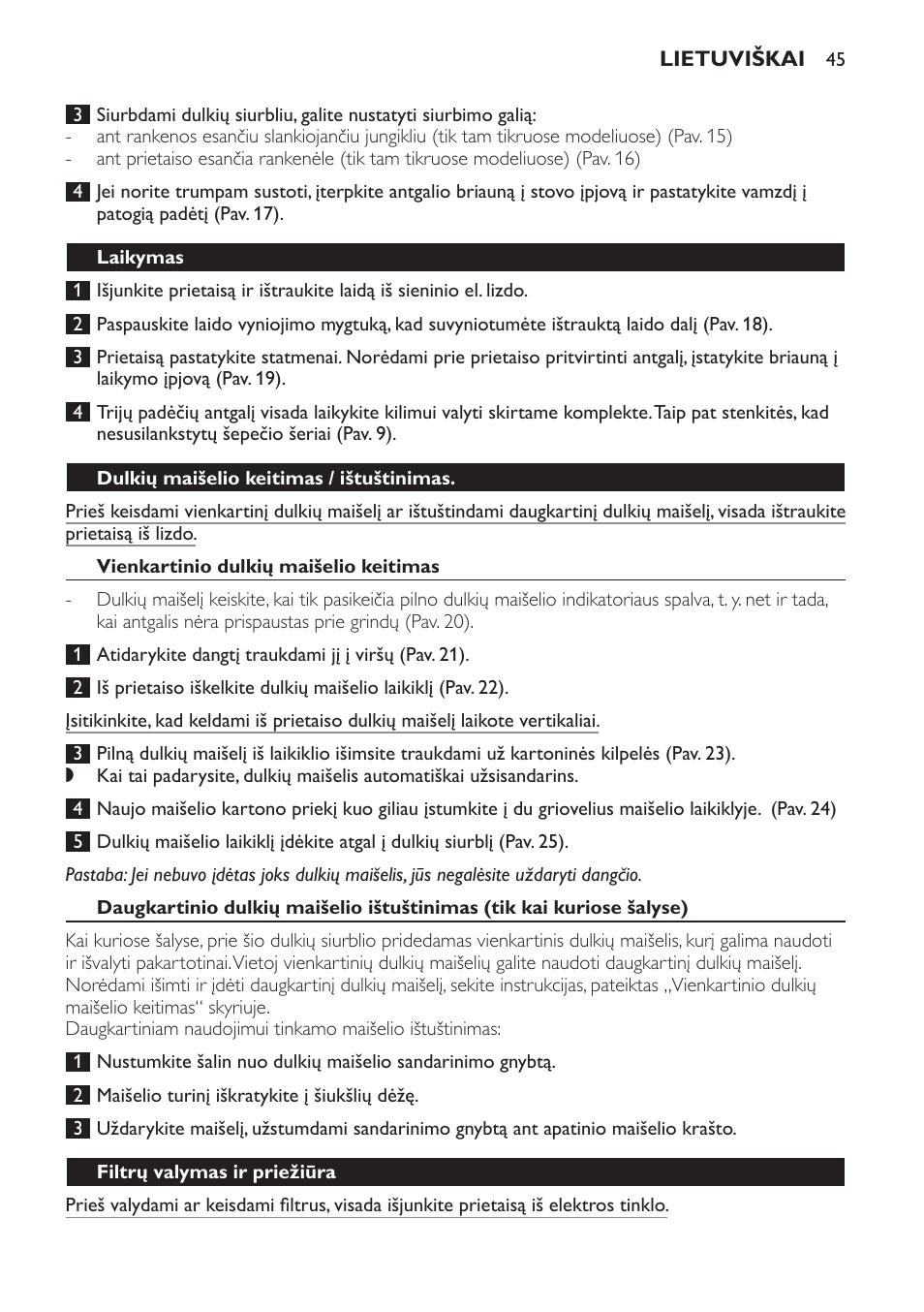 Laikymas, Dulkių maišelio keitimas / ištuštinimas, Vienkartinio dulkių maišelio keitimas | Filtrų valymas ir priežiūra | Philips FC8600 User Manual | Page 45 / 108