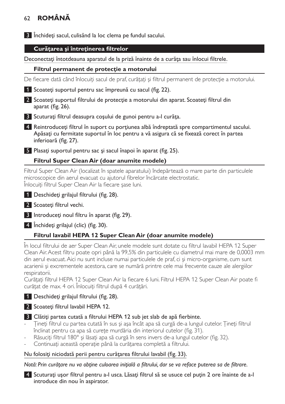 Curăţarea şi întreţinerea filtrelor, Filtrul permanent de protecţie a motorului, Filtrul super clean air (doar anumite modele) | Philips FC8600 User Manual | Page 62 / 108