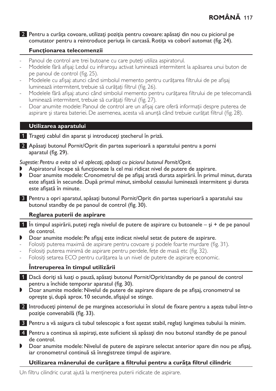 Funcţionarea telecomenzii, Utilizarea aparatului, Reglarea puterii de aspirare | Întreruperea în timpul utilizării | Philips FC9252 User Manual | Page 117 / 180