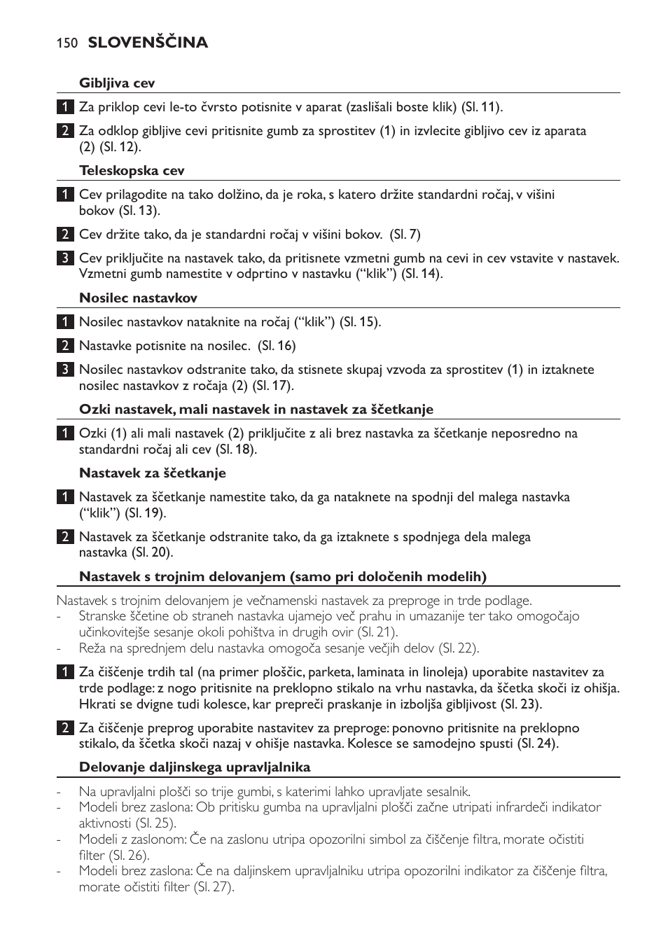 Gibljiva cev, Teleskopska cev, Nosilec nastavkov | Nastavek za ščetkanje, Delovanje daljinskega upravljalnika | Philips FC9252 User Manual | Page 150 / 180