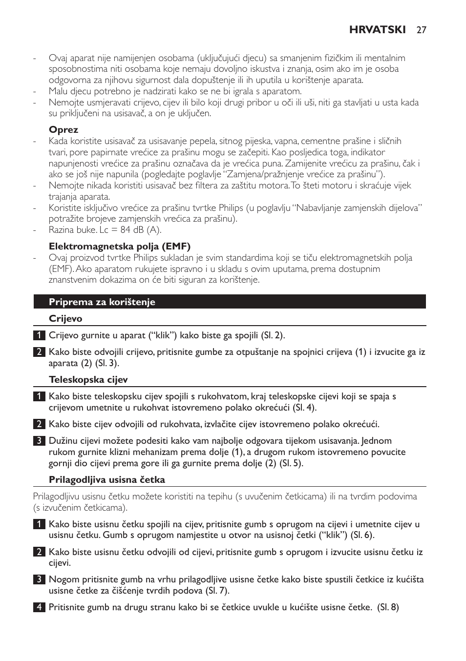Oprez, Elektromagnetska polja (emf), Priprema za korištenje | Crijevo, Teleskopska cijev, Prilagodljiva usisna četka | Philips FC8440 User Manual | Page 27 / 104