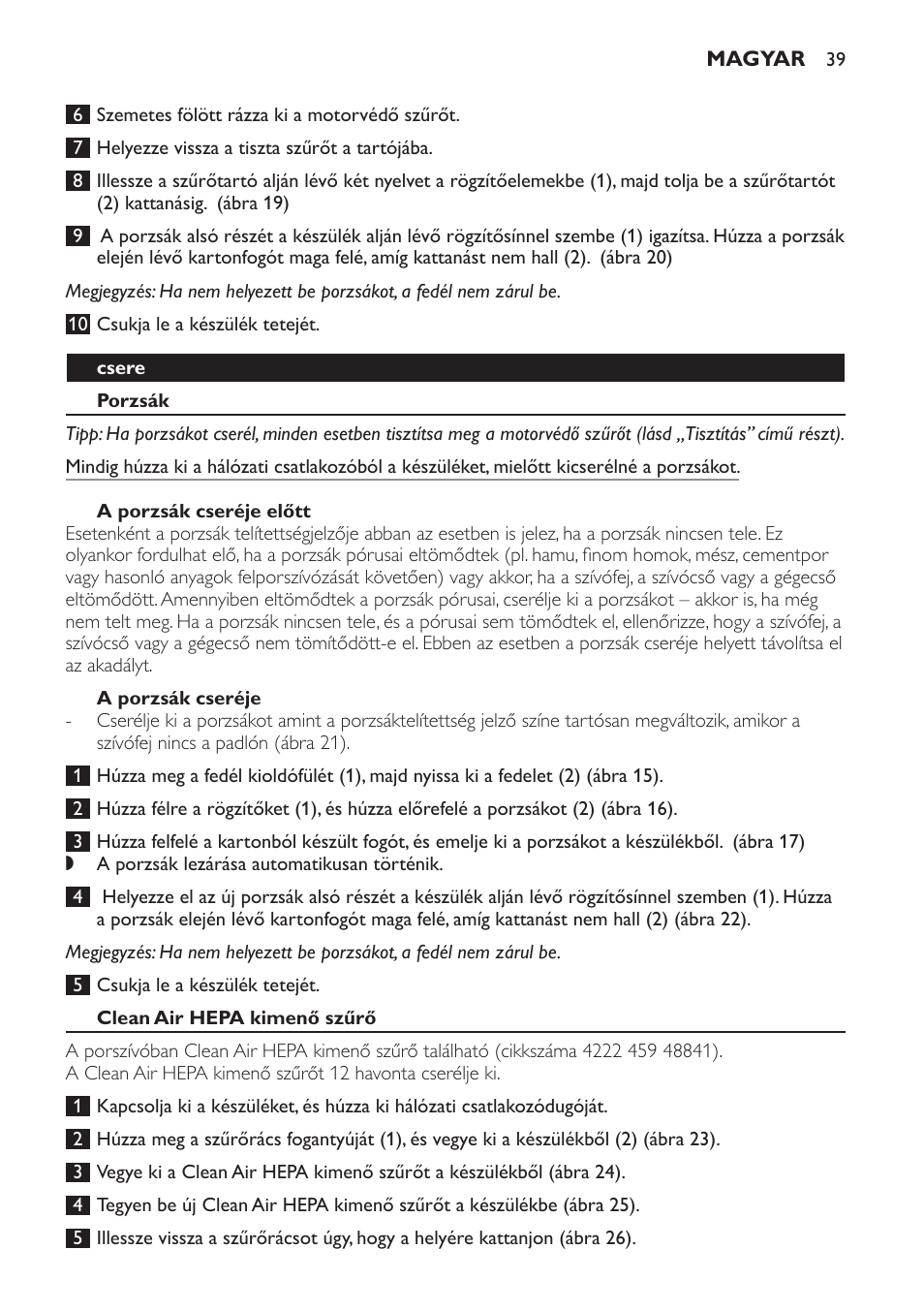 Csere, Porzsák, A porzsák cseréje előtt | A porzsák cseréje, Clean air hepa kimenő szűrő | Philips FC8230 User Manual | Page 39 / 116