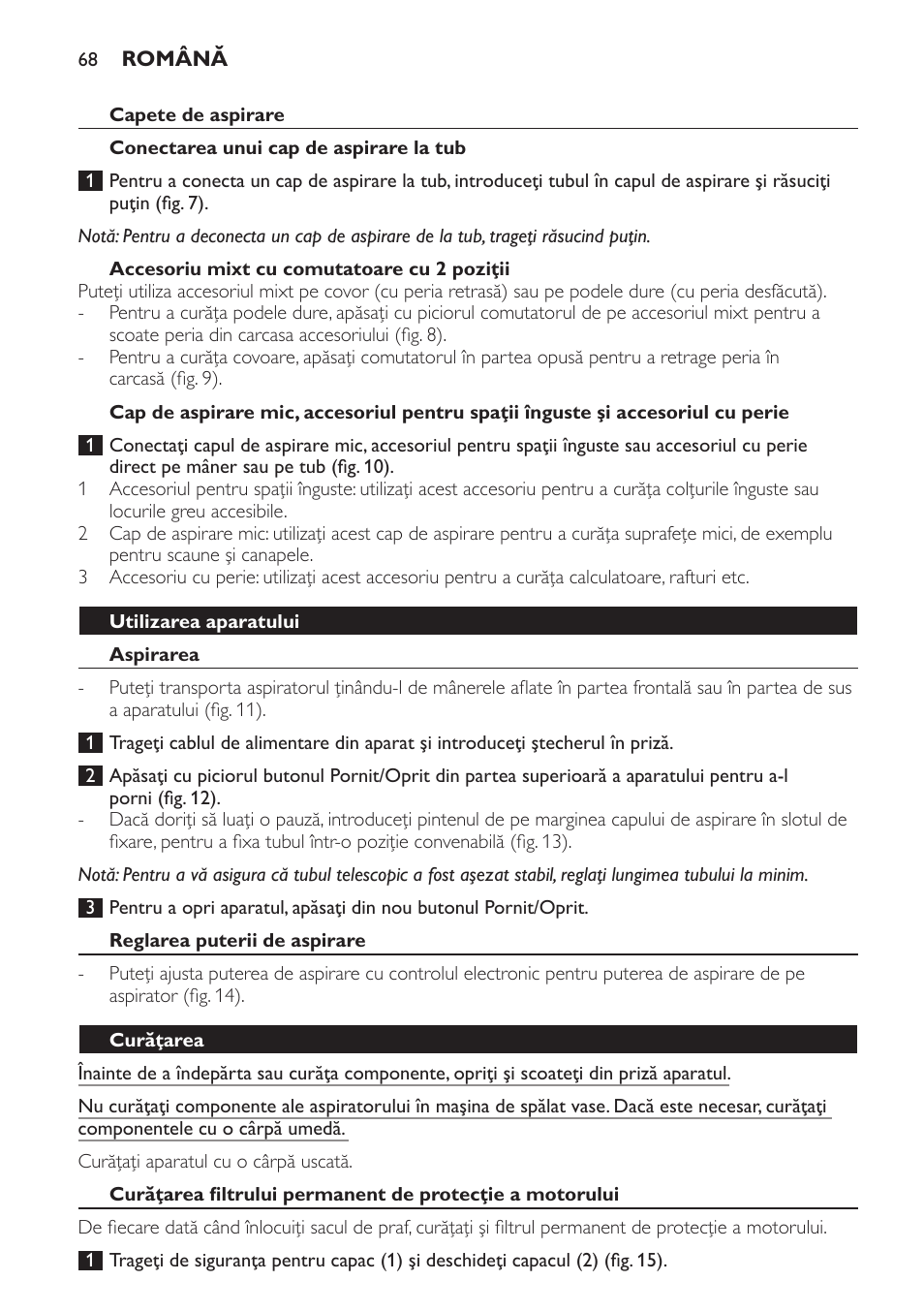 Capete de aspirare, Conectarea unui cap de aspirare la tub, Accesoriu mixt cu comutatoare cu 2 poziţii | Utilizarea aparatului, Aspirarea, Reglarea puterii de aspirare, Curăţarea | Philips FC8230 User Manual | Page 68 / 116