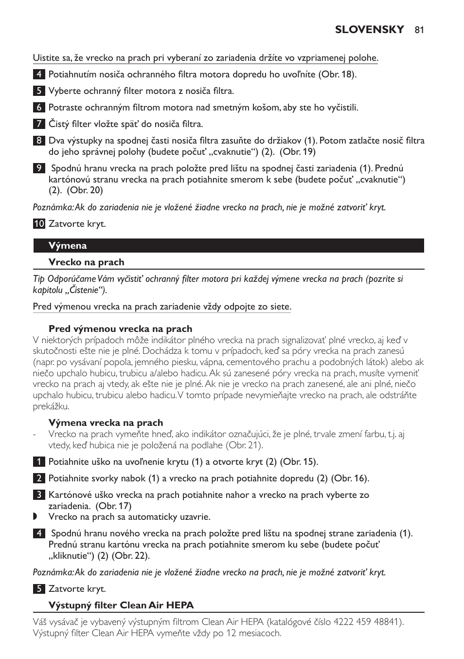 Výmena, Vrecko na prach, Pred výmenou vrecka na prach | Výmena vrecka na prach, Výstupný filter clean air hepa | Philips FC8230 User Manual | Page 81 / 116