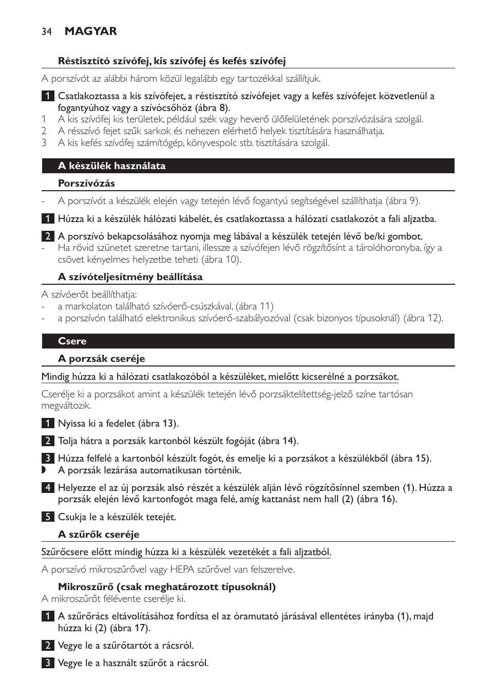 A készülék használata, Porszívózás, A szívóteljesítmény beállítása | Csere, A porzsák cseréje, A szűrők cseréje, Mikroszűrő (csak meghatározott típusoknál) | Philips FC8206 User Manual | Page 34 / 104