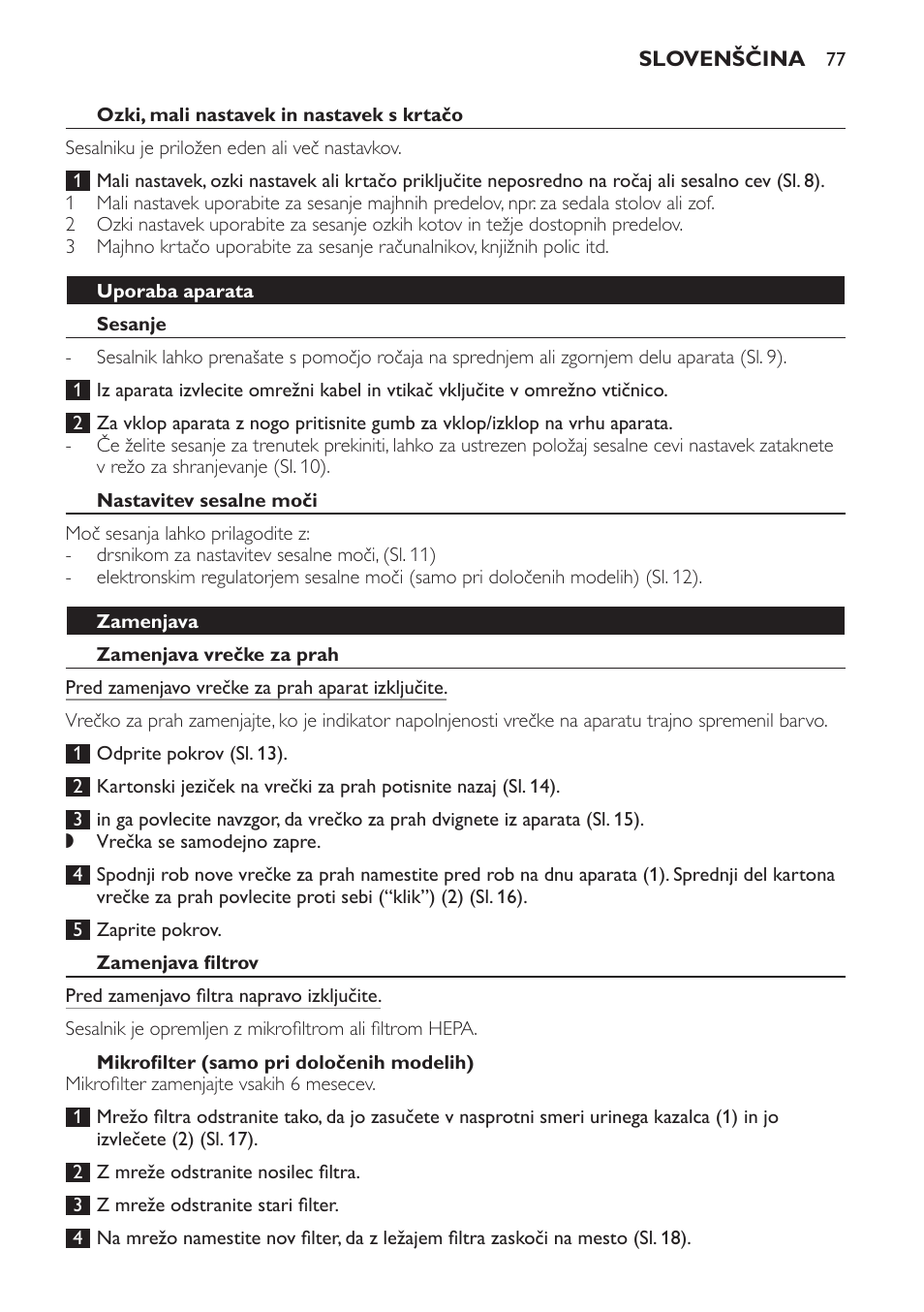 Uporaba aparata, Sesanje, Nastavitev sesalne moči | Zamenjava, Zamenjava vrečke za prah, Zamenjava filtrov, Mikrofilter (samo pri določenih modelih) | Philips FC8206 User Manual | Page 77 / 104