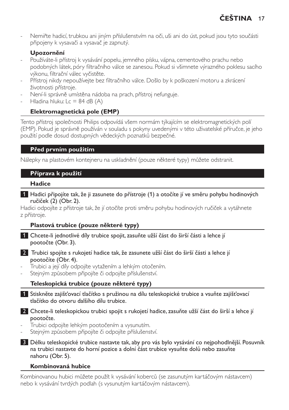 Upozornění, Elektromagnetická pole (emp), Před prvním použitím | Příprava k použití, Hadice, Plastová trubice (pouze některé typy), Teleskopická trubice (pouze některé typy), Kombinovaná hubice | Philips FC8256 User Manual | Page 17 / 100