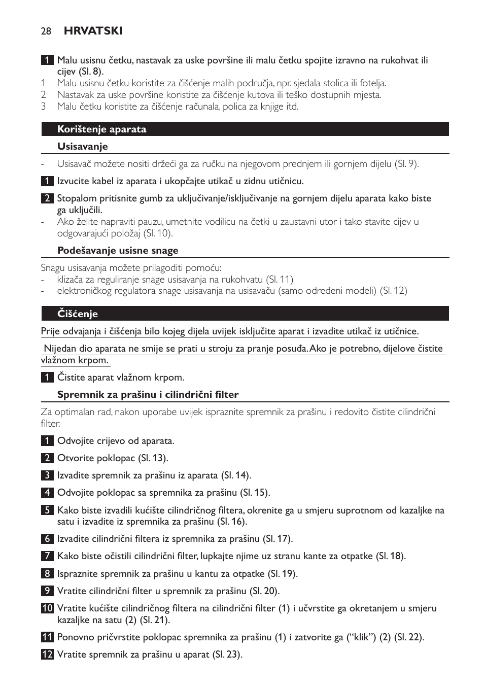 Korištenje aparata, Usisavanje, Podešavanje usisne snage | Čišćenje, Spremnik za prašinu i cilindrični filter | Philips FC8256 User Manual | Page 28 / 100