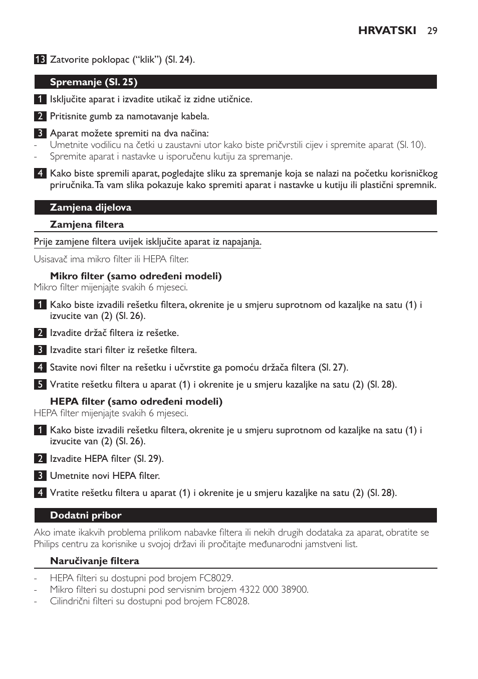 Spremanje (sl. 25), Zamjena dijelova, Zamjena filtera | Mikro filter (samo određeni modeli), Hepa filter (samo određeni modeli), Dodatni pribor, Naručivanje filtera | Philips FC8256 User Manual | Page 29 / 100