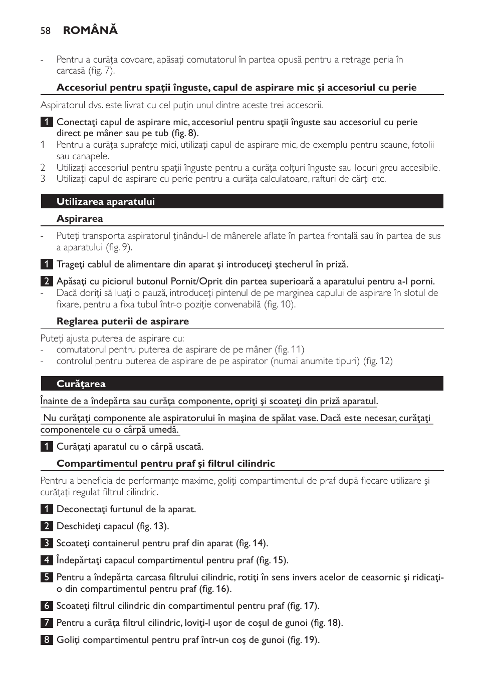 Utilizarea aparatului, Aspirarea, Reglarea puterii de aspirare | Curăţarea, Compartimentul pentru praf şi filtrul cilindric | Philips FC8256 User Manual | Page 58 / 100