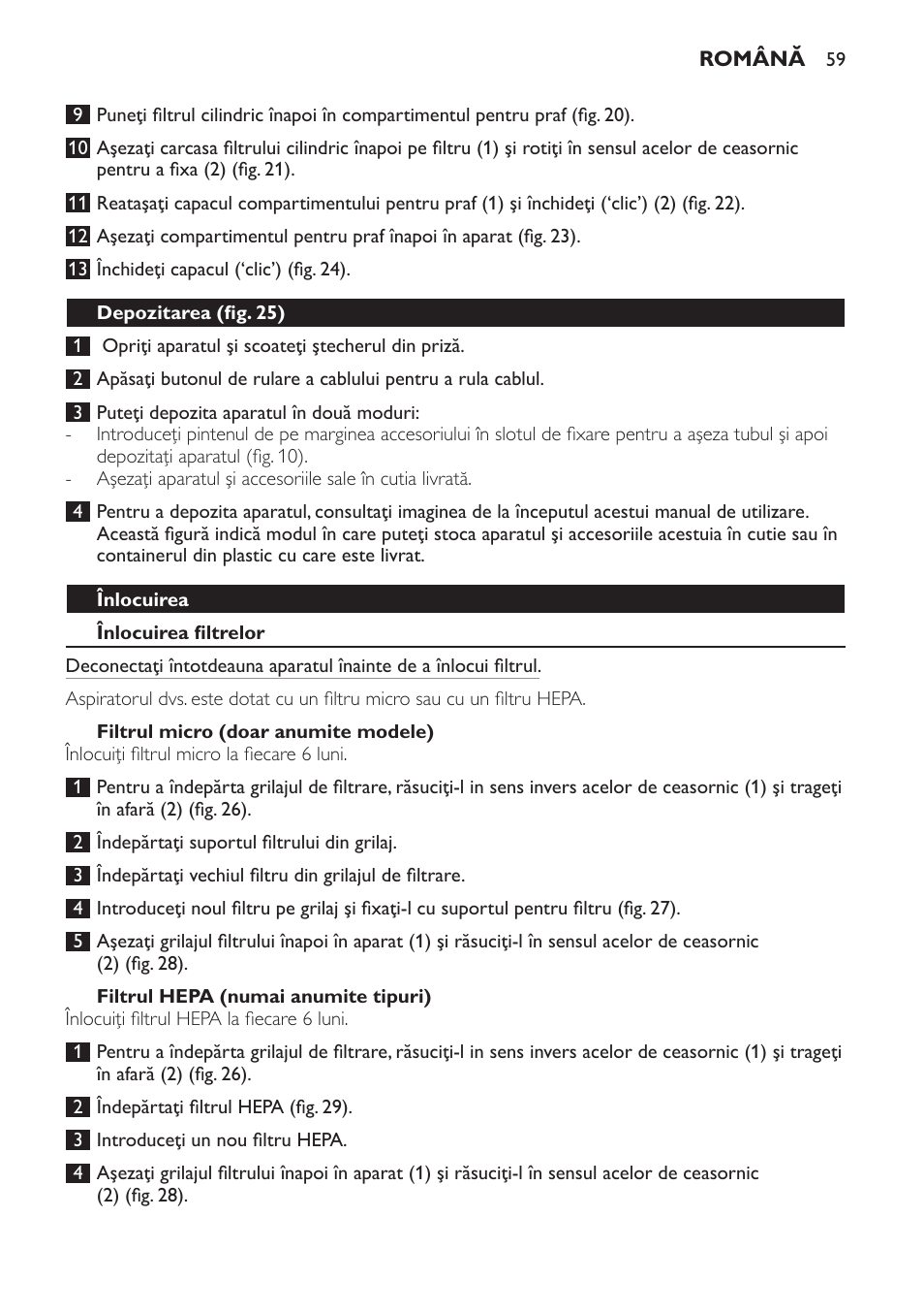 Depozitarea (fig. 25), Înlocuirea, Înlocuirea filtrelor | Filtrul micro (doar anumite modele), Filtrul hepa (numai anumite tipuri) | Philips FC8256 User Manual | Page 59 / 100