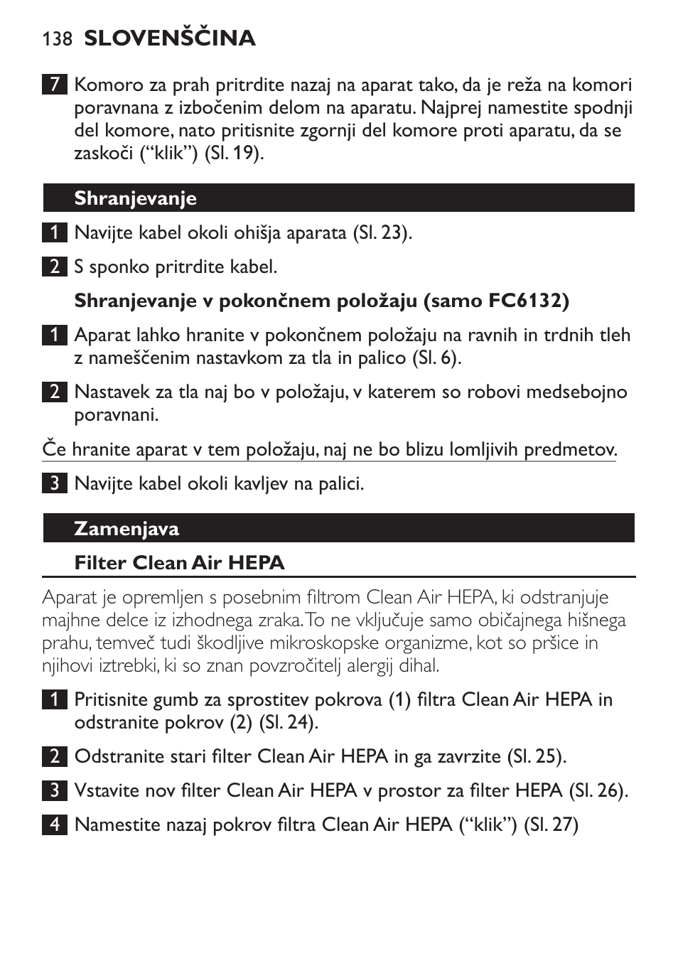 Shranjevanje v pokončnem položaju (samo fc6132), Shranjevanje, Zamenjava | Filter clean air hepa | Philips FC6130 User Manual | Page 138 / 180