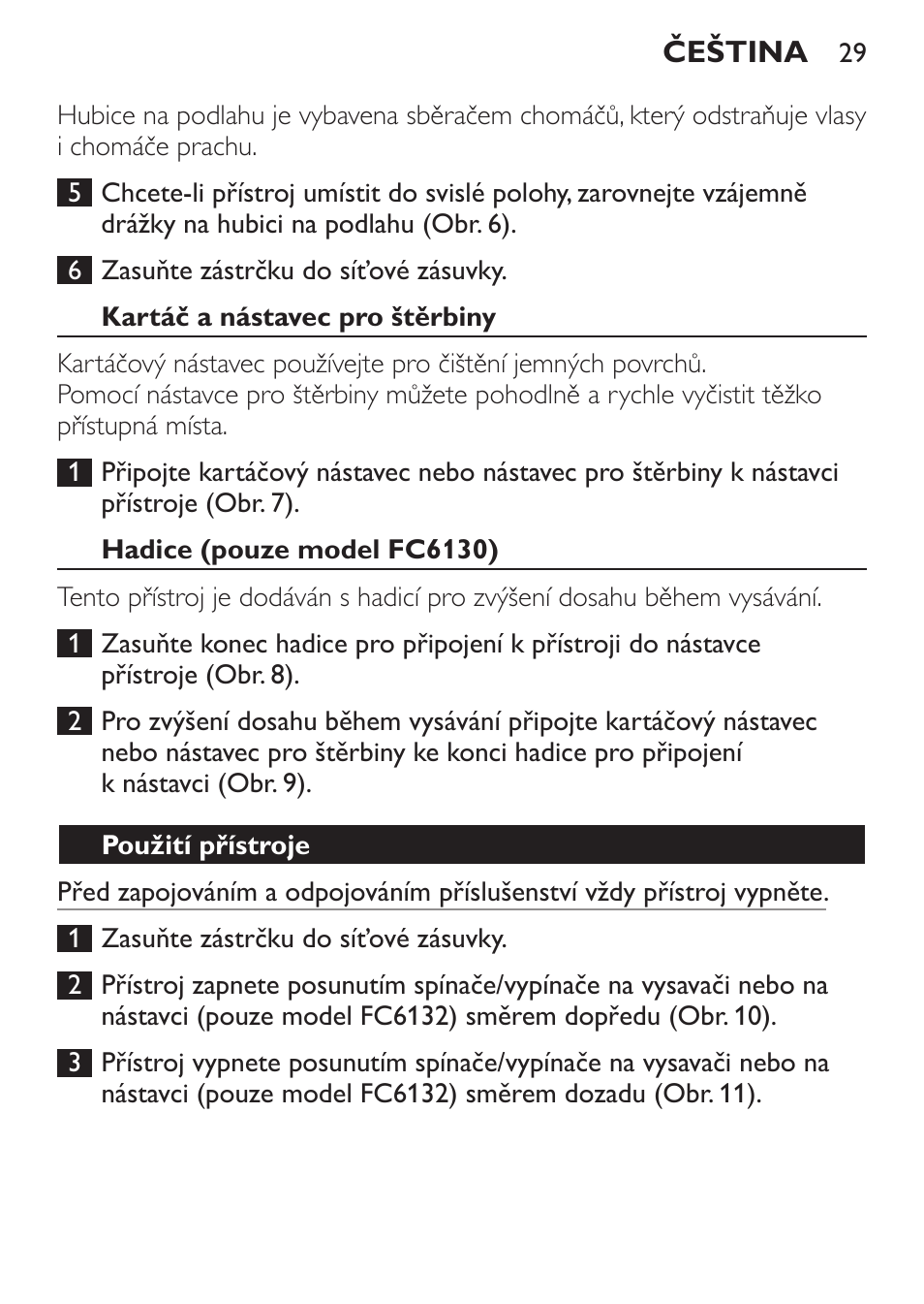 Kartáč a nástavec pro štěrbiny, Hadice (pouze model fc6130), Použití přístroje | Philips FC6130 User Manual | Page 29 / 180