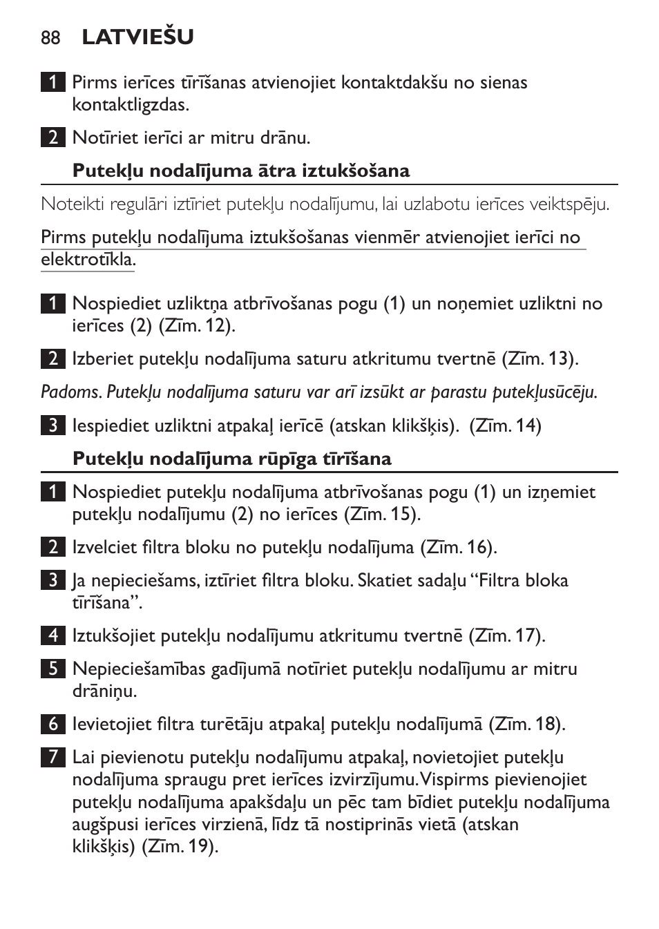 Putekļu nodalījuma ātra iztukšošana, Putekļu nodalījuma rūpīga tīrīšana | Philips FC6130 User Manual | Page 88 / 180