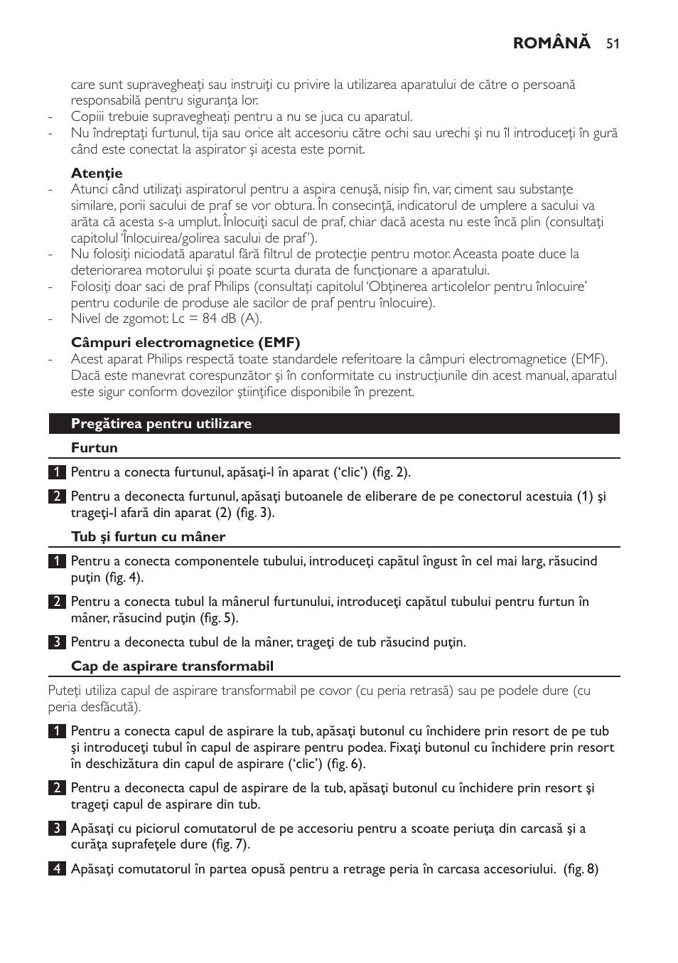 Atenţie, Câmpuri electromagnetice (emf), Pregătirea pentru utilizare | Furtun, Tub şi furtun cu mâner, Cap de aspirare transformabil | Philips FC8442 User Manual | Page 51 / 88