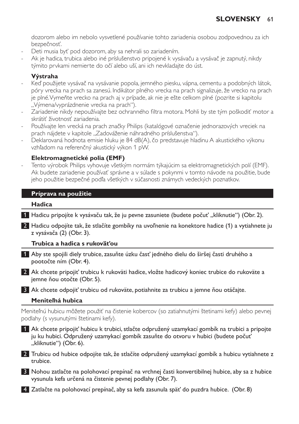 Výstraha, Elektromagnetické polia (emf), Príprava na použitie | Hadica, Trubica a hadica s rukoväťou, Meniteľná hubica | Philips FC8442 User Manual | Page 61 / 88