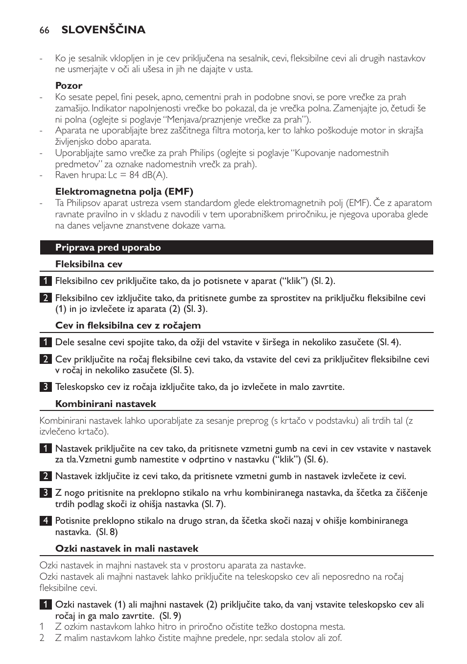 Pozor, Elektromagnetna polja (emf), Priprava pred uporabo | Fleksibilna cev, Cev in fleksibilna cev z ročajem, Kombinirani nastavek, Ozki nastavek in mali nastavek | Philips FC8442 User Manual | Page 66 / 88