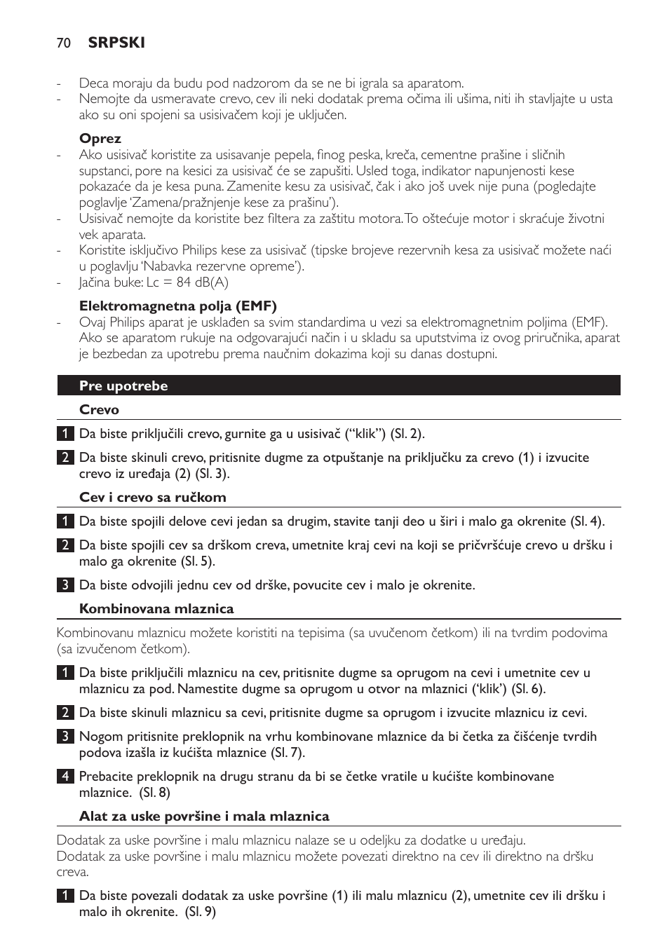 Oprez, Elektromagnetna polja (emf), Pre upotrebe | Crevo, Cev i crevo sa ručkom, Kombinovana mlaznica, Alat za uske površine i mala mlaznica | Philips FC8442 User Manual | Page 70 / 88
