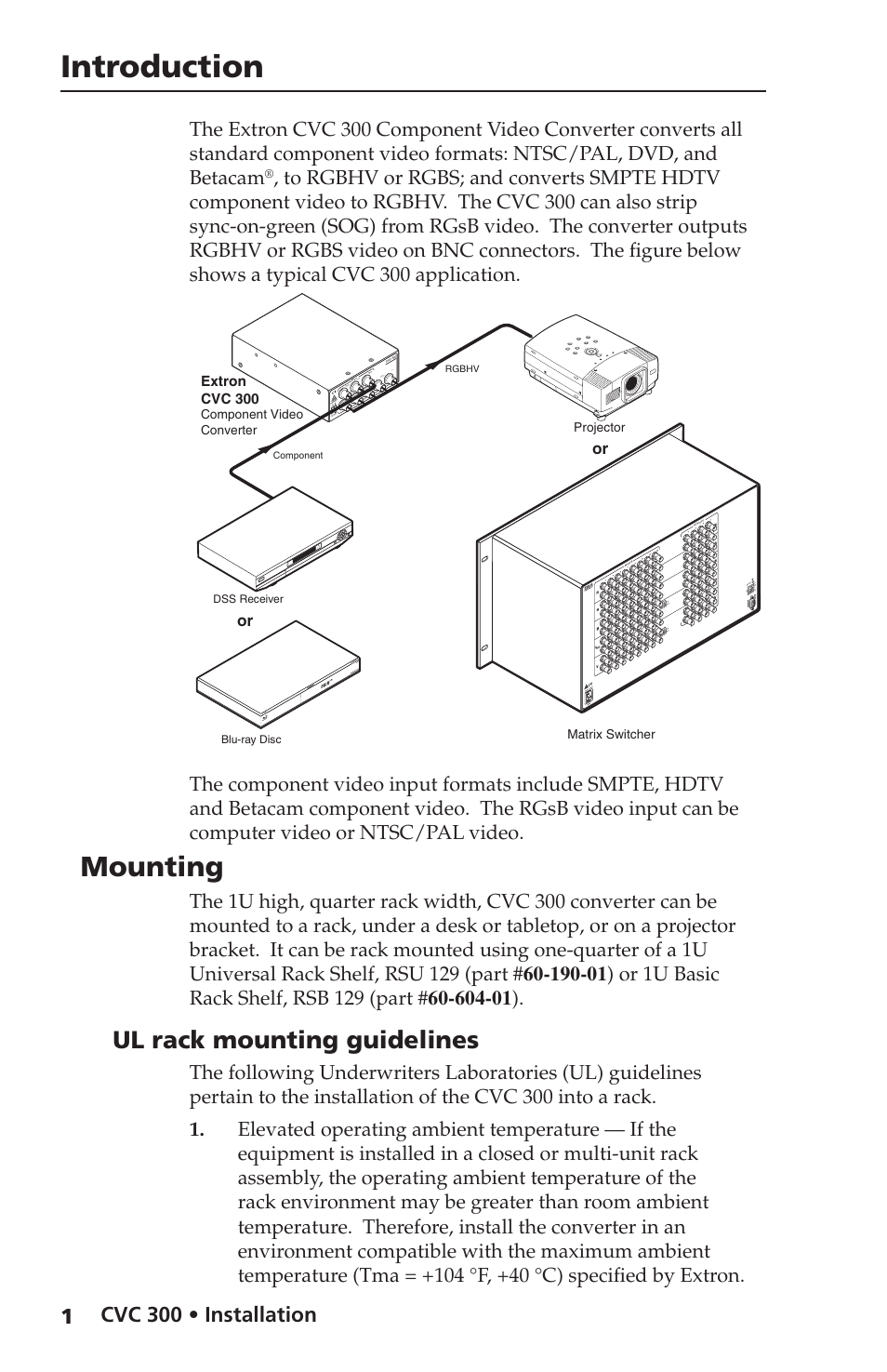 Introduction, Mounting, Ul guidelines | Ul rack mounting guidelines, Cvc 300 • installation 1, Extron cvc 300, 12v 3a ma x, Matrix switcher projector, Component video converter, Dss receiver | Extron Electronics CVC 300 User Manual | Page 2 / 8
