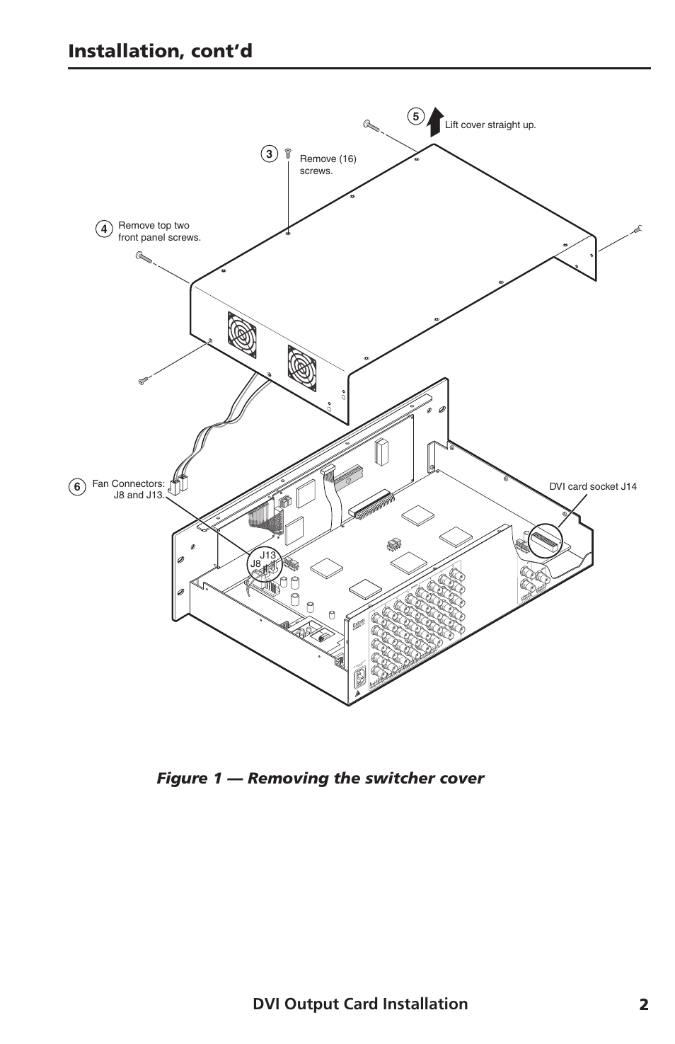 Installation, cont’d, 2dvi output card installation, Figure 1 — removing the switcher cover | Dvi card socket j14 | Extron Electronics DVI Output Card User Manual | Page 3 / 6