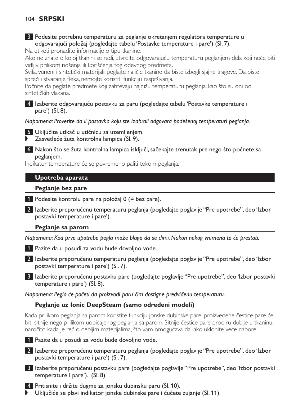 Upotreba aparata, Peglanje bez pare, Peglanje sa parom | Peglanje uz ionic deepsteam (samo određeni modeli) | Philips GC4710 User Manual | Page 104 / 120