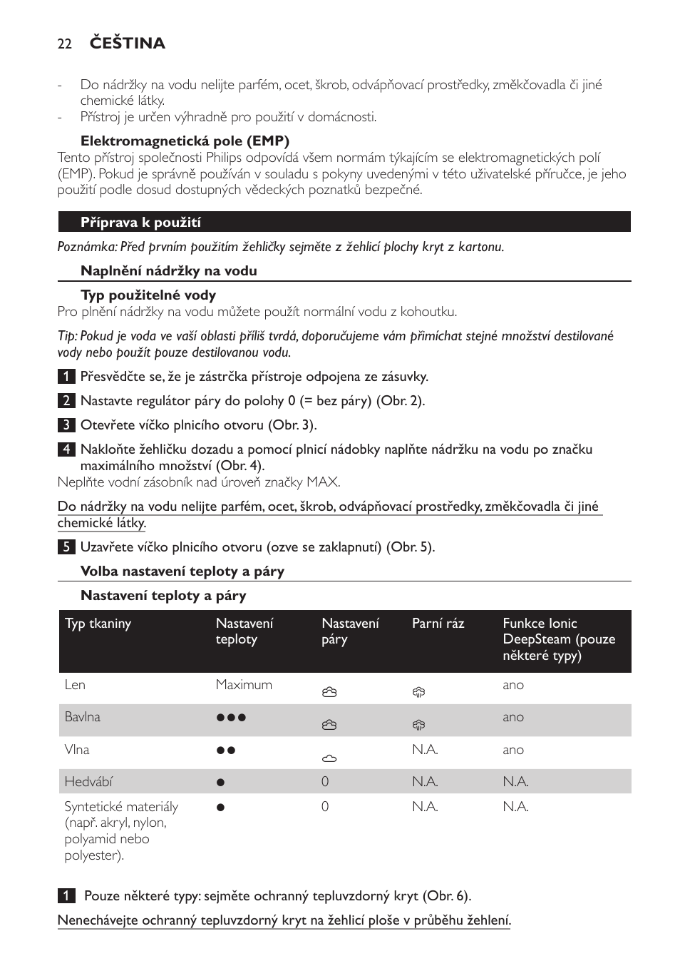 Elektromagnetická pole (emp), Příprava k použití, Naplnění nádržky na vodu | Typ použitelné vody, Volba nastavení teploty a páry, Nastavení teploty a páry | Philips GC4710 User Manual | Page 22 / 120