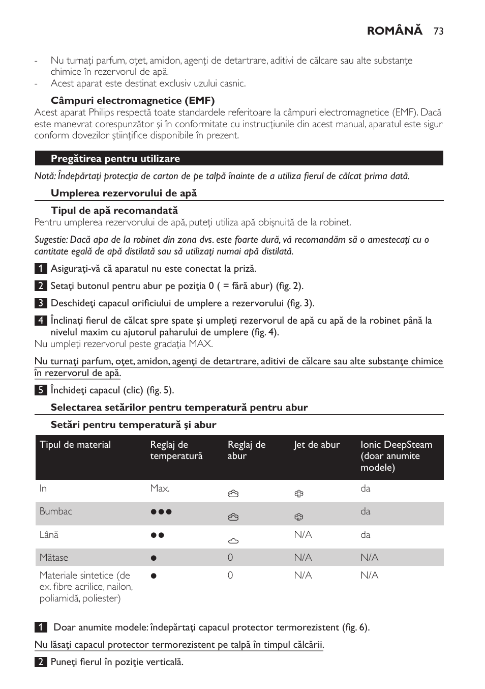 Câmpuri electromagnetice (emf), Pregătirea pentru utilizare, Umplerea rezervorului de apă | Tipul de apă recomandată, Setări pentru temperatură şi abur | Philips GC4710 User Manual | Page 73 / 120