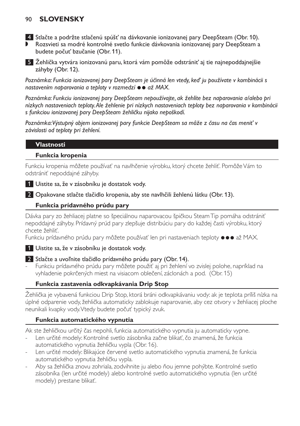 Vlastnosti, Funkcia kropenia, Funkcia prídavného prúdu pary | Funkcia zastavenia odkvapkávania drip stop, Funkcia automatického vypnutia | Philips GC4710 User Manual | Page 90 / 120