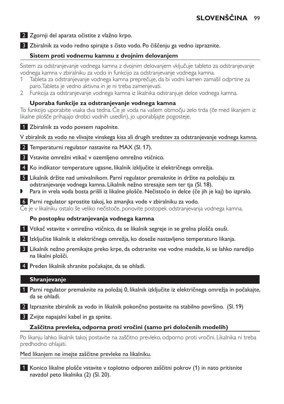 Sistem proti vodnemu kamnu z dvojnim delovanjem, Uporaba funkcije za odstranjevanje vodnega kamna, Po postopku odstranjevanja vodnega kamna | Shranjevanje | Philips GC4710 User Manual | Page 99 / 120