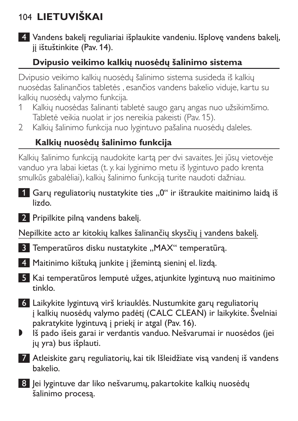 Dvipusio veikimo kalkių nuosėdų šalinimo sistema, Kalkių nuosėdų šalinimo funkcija | Philips GC3620 User Manual | Page 104 / 224