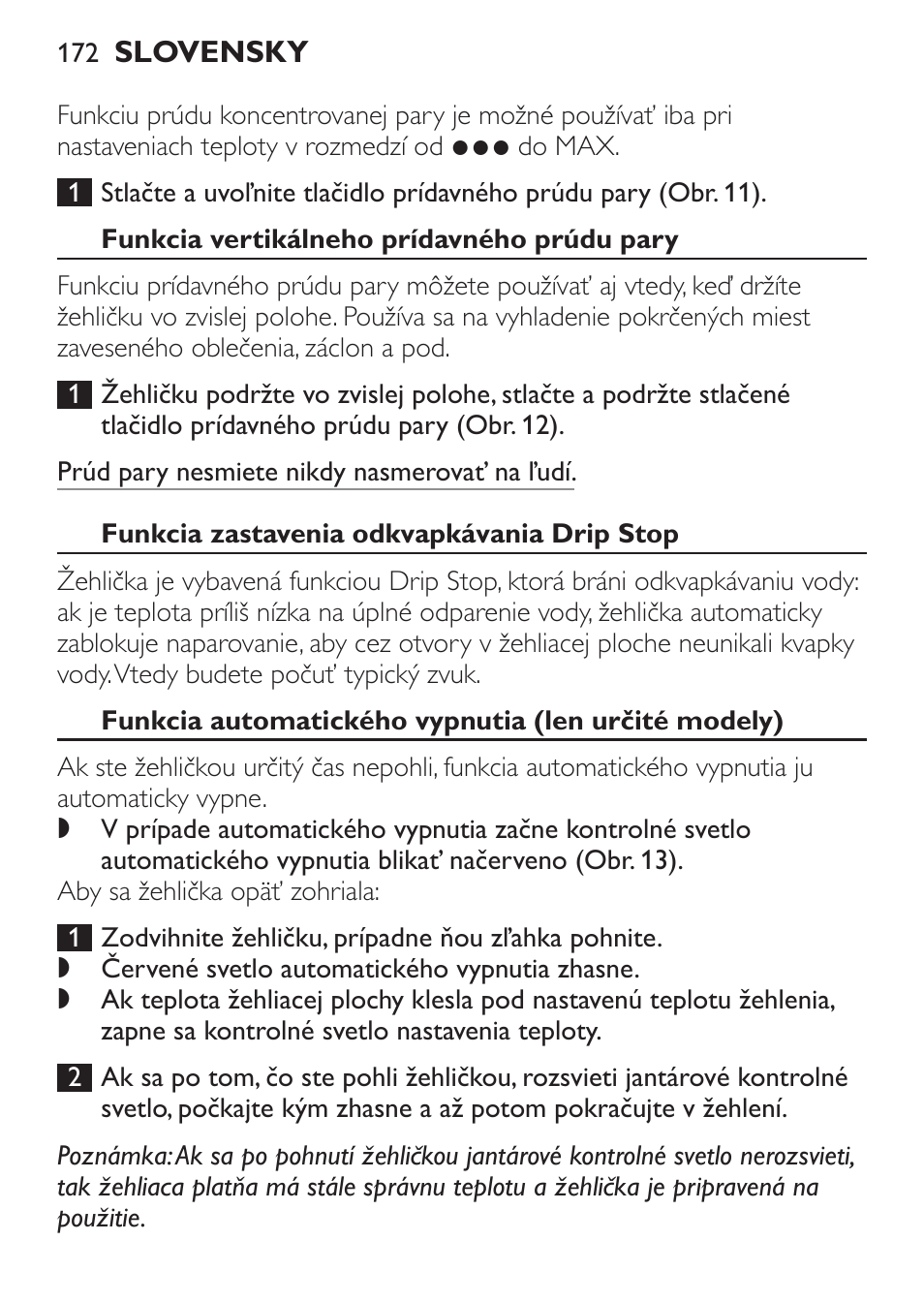 Funkcia vertikálneho prídavného prúdu pary, Funkcia zastavenia odkvapkávania drip stop, Funkcia automatického vypnutia (len určité modely) | Philips GC3620 User Manual | Page 172 / 224