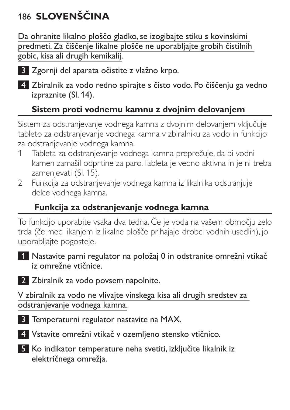 Sistem proti vodnemu kamnu z dvojnim delovanjem, Funkcija za odstranjevanje vodnega kamna | Philips GC3620 User Manual | Page 186 / 224